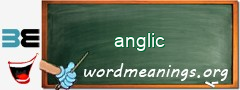 WordMeaning blackboard for anglic
